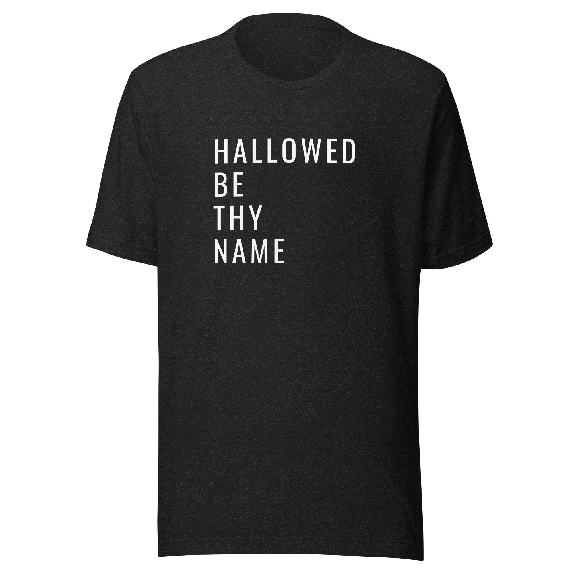 Discover Catholic tshirt Hallowed Be Thy Name Unisex t-shirt Tee All Hallows Eve