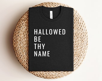 Katholisches Tshirt Hallowed Be Thy Name Unisex T-Shirt T-Shirt All Hallows Eve