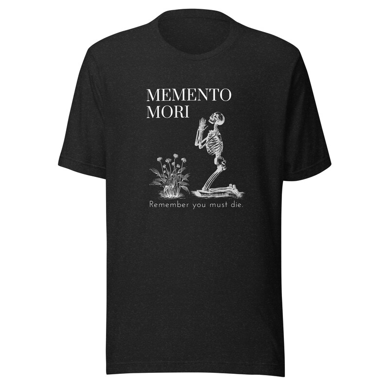 Memento More Catholic Tshirt Unisex t-shirt Tee Halloween