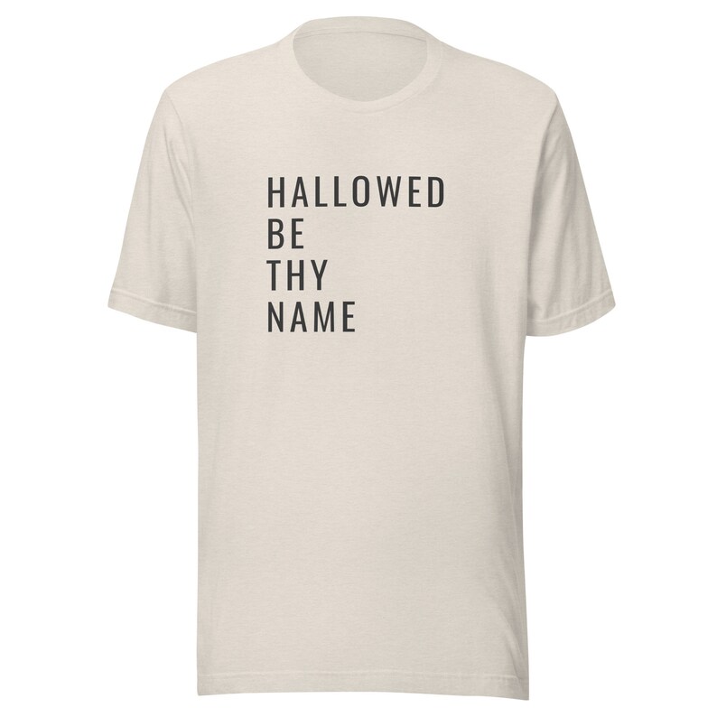 Catholic t-shirt Hallowed Be Thy Name Unisex t-shirt tee