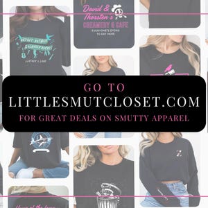 May include: A collage of black t-shirts with various graphic designs. The text on the image reads "GO TO LITTLESMUTCLOSET.COM FOR GREAT DEALS ON SMUTTY APPAREL".
