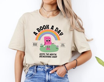 A Book A Day Keeps The Mental Breakdown Away Shirt, Book Club, Book Lover Gift, Bookworm, Dark Romance Book Merch, Spicy Books, Smut