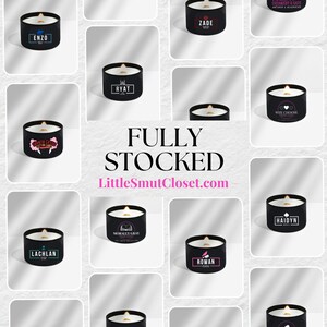 May include: A grid of black candle jars with various names printed on them, such as "Enzo", "Ryat", "Lachlan", "Rowan", "Haidyn", "Why Choose", "Morally Gray", and "Zade". The text "FULLY STOCKED" and "LittleSmutCloset.com" are printed in pink on a white background.