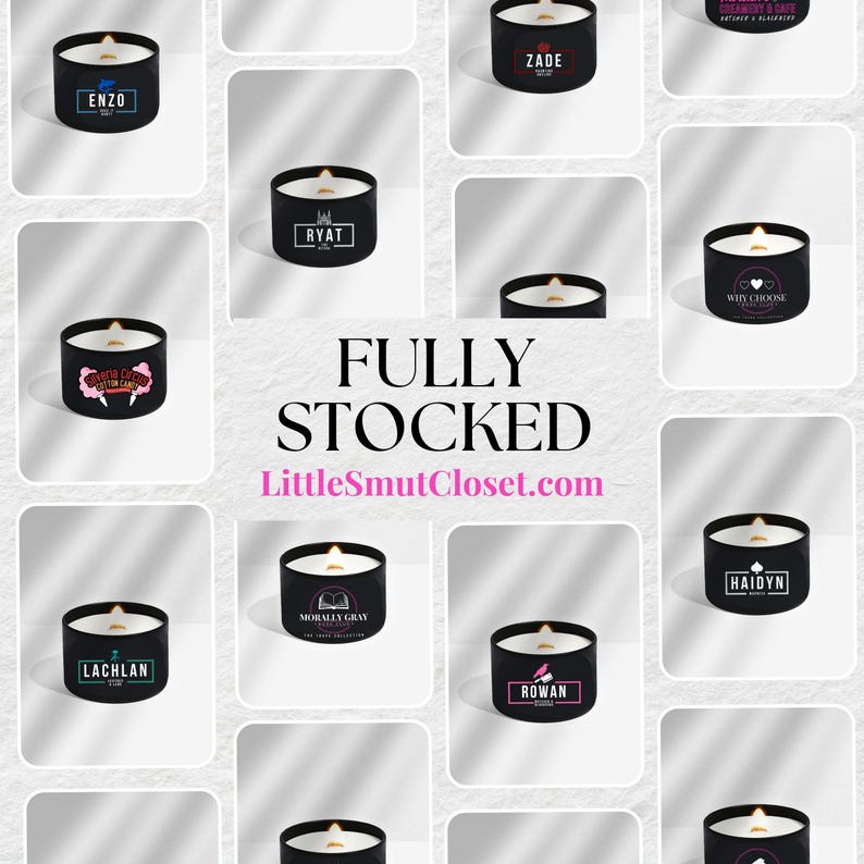 May include: A grid of black candle jars with various names printed on them, such as "Enzo", "Ryat", "Lachlan", "Rowan", "Haidyn", "Why Choose", "Morally Gray", and "Zade". The text "FULLY STOCKED" and "LittleSmutCloset.com" are printed in pink on a white background.