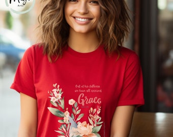 Full of Grace Ladies T-shirt, Style Shirt, Fit Shirt, Christian, Bible Verse, Quality Shirt, Unisex Shirt