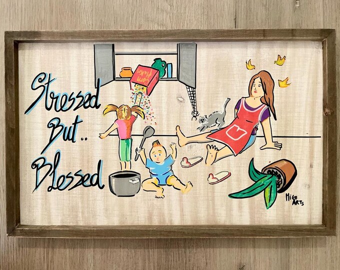 Stressed But Blessed - Wooden Art