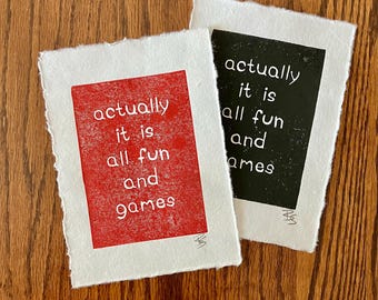 Linocut Print, Hand Printed Quote Art | Black | Fun and Games | Wall Decor (5"x7")