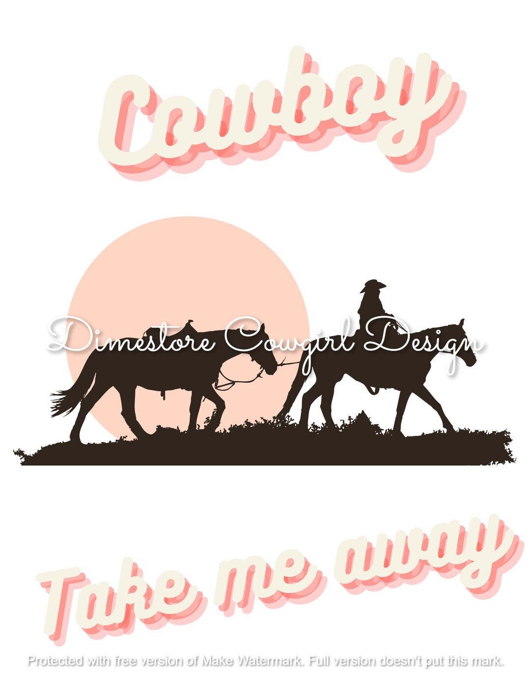Cowboy Take Me Away Instant Downloand PNG File Western Cowboy Horses
