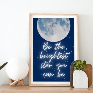 Be the Brightest Star you can be Motivational Quote Art Print; Celestial Art Print; Starry Sky; Stars and Moon Art; Digital Download