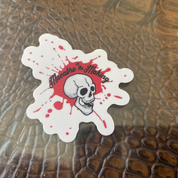 Macabre in the Making - Sticker