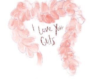I Love Your Guts | Love | Goth | Valloween | Valentine | Spooky | Anatomy | Guts | Gift | Romance