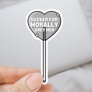 Sucker for Morally Grey Men Sticker, Bookish Sticker, Dark Romance Sticker, Smut Sticker, Kindle Sticker, Water Bottle Sticker, Waterproof