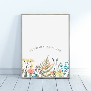 When We Are Weak He is Strong / Boho Christian Wall Art / Scripture Prints Cottage Core / Digital Download / Printable Christianity Decor