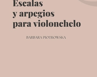 Escalas y Arpegios para Violonchelo - versión digital en español!