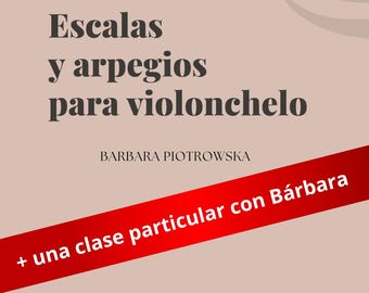 PAQUETE: Escalas y arpegios para violonchelo PDF+ una clase particular con la autora