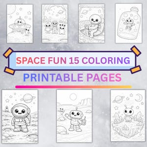 May include: A collection of 15 printable coloring pages with a space theme. The black and white illustrations feature cute aliens, astronauts, robots, planets, and spaceships. Text on the image reads "SPACE FUN 15 COLORING PRINTABLE PAGES."