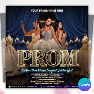 May include: A promotional graphic for custom-made prom dresses. The graphic features three women wearing different styles of prom dresses. The text reads "PROM Custom-Made Dresses Designed Just for You!" with additional information about the services offered. The graphic also includes the website address, social media handle, and phone number.