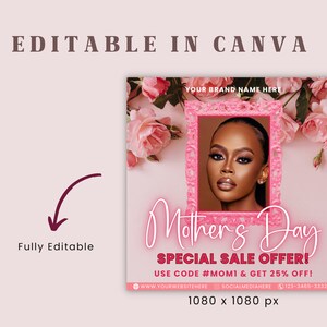Op de afbeelding: Roze en witte bloemengrafiek met een vrouwen gezicht in een roze kader. De tekst luidt "Moederdag Speciale Sale Aanbieding! Gebruik code #MOM1 en krijg 25% korting!" met website- en telefoonnummerinformatie hieronder. De grafiek is 1080 x 1080 pixels.