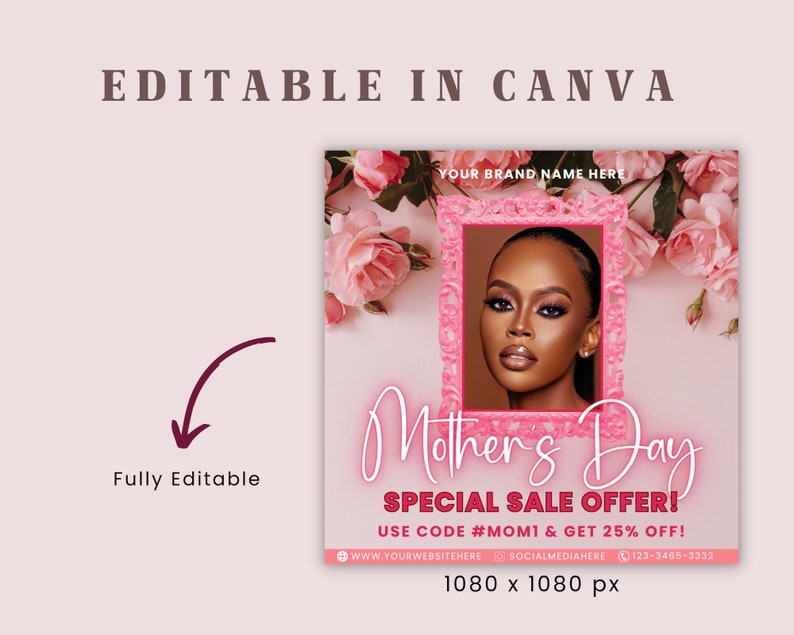 Op de afbeelding: Roze en witte bloemengrafiek met een vrouwen gezicht in een roze kader. De tekst luidt "Moederdag Speciale Sale Aanbieding! Gebruik code #MOM1 en krijg 25% korting!" met website- en telefoonnummerinformatie hieronder. De grafiek is 1080 x 1080 pixels.