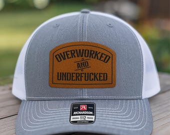 Overworked & Underf**ked Trucker hat, Funny hat, Adult Trucker Hat, Richardson Hat, Adult Hat, Father&#39;s Day Gifts, Gift For Dad