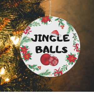 Jingle balls ornament, sexy Christmas ornaments, inappropriate Christmas ornaments, naughty ornaments, gift for him