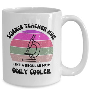 Science teacher mom coffee mug, science teacher gifts, science teacher gifts mug, science gifts for women, for mom