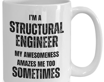 Structural Engineer Coffee Mug, Awesomeness Gift