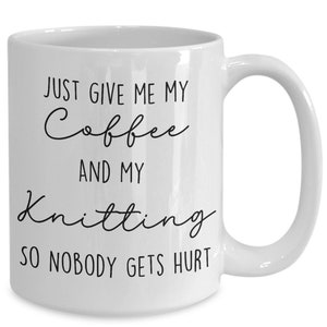 Knitting Coffee Mug - Knitting Gifts - Gift for Knitter - Knitting Mug - Knitting Gift - Funny Knitting Mug - Coffee and my Knitting Mug