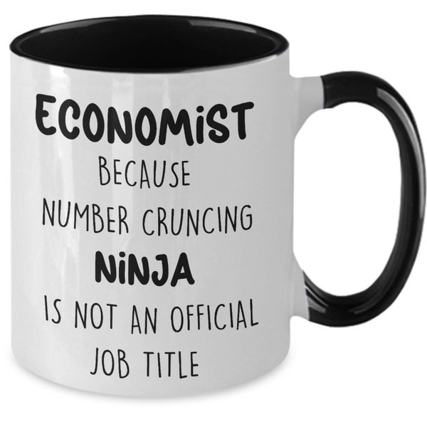 Economist Coffee Mug - Gift for Business Analyst - Economics Student Present Cup - Gift for Financial Expert - Graduation Gift