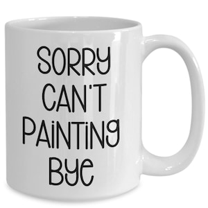 Artist Coffee Mug - Painting Mug - Artist Gifts - Gift for Artist - Painter Mug - Gift for Painter - Gift for Designer