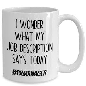 Public relations manager gifts, PR manager coffee mug, funny gift for PR manager mug, communications director, media liaison gifts