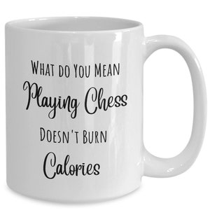 Chess player mug, chess mug, chess player gift, funny chess mug, chess gifts, gift for her