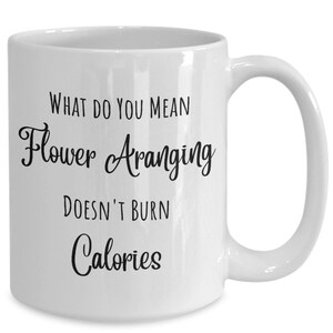 Florist mug, florist gift, flower arranging gift, event coordinator gift, gardening gift, gardner gifts, gift for her