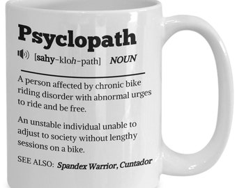 Funny Cycling Mug – Psyclopath Definition, Cyclist Gift