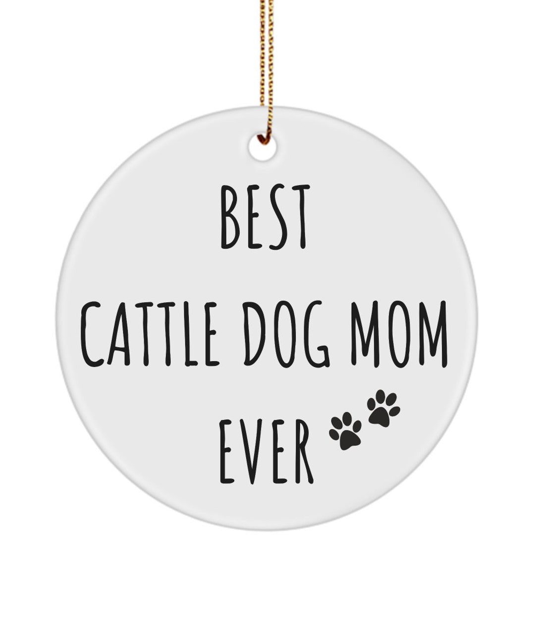Cattle Dog Ceramic Ornament Cattle Dog Gifts Cattle Dog Mom Etsy