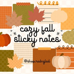 May include: A collection of digital sticky notes featuring autumn-themed patterns, including orange grid, olive green checkered, and solid brown squares. The set includes maple leaf illustrations, pumpkins, and lined note pads with the text cozy fall sticky notes and @shop_radnglad.