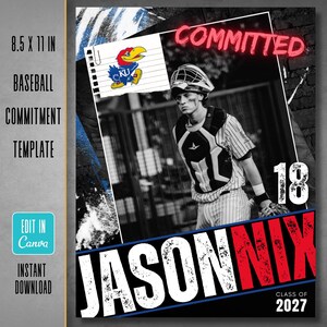 May include: A baseball commitment template measuring 8.5 x 11 inches featuring a black and white photo of a catcher in gear, the text COMMITTED, JASON NIX, 18, CLASS OF 2027, and a Kansas Jayhawks logo on a lined paper graphic element.
