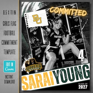 May include: A 21.6 x 27.9 cm girls flag football commitment template featuring a black and white photo of a player in a Panthers jersey. The design includes the text COMMITTED, SARAI YOUNG, CLASS OF 2027, and a Baylor Bears logo on a dark background.
