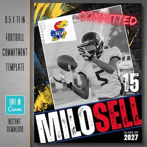 May include: An 8.5 x 11 inch football commitment template featuring a black and white photo of a player catching a ball. The design includes the text COMMITTED, MILOSELL, 15, and CLASS OF 2027, along with a Kansas Jayhawks logo on a paper graphic.