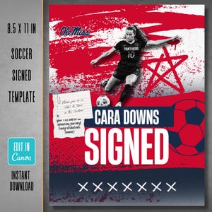 May include: An 8.5 by 11 inch soccer signed template featuring a black and white photo of a soccer player in a Panthers jersey kicking a ball. The design includes red brush strokes, a large red star, a soccer ball graphic, and text reading Cara Downs Signed.