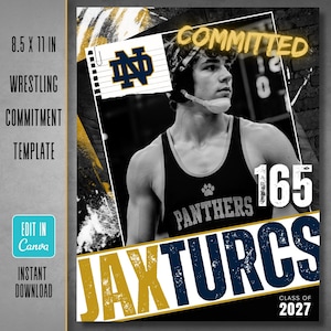 Pode incluir: Um modelo de compromisso de luta livre de 21,6 x 27,9 cm com uma foto em preto e branco de um lutador em um singlet, incluindo o texto COMMITTED, 165, JAXTURCS e CLASS OF 2027. O design apresenta uma paleta de cores dourada e azul marinho.