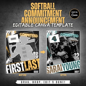 Puede incluir: Una plantilla digital de anuncio de compromiso de sóftbol con un diseño de antes y después. El diseño incluye marcadores de posición para una foto de jugador, logotipo del equipo, nombre y año de graduación, con el texto "SOFTBALL COMMITMENT ANNOUNCEMENT" y "EDIT IN CANVA" visible en la parte superior.