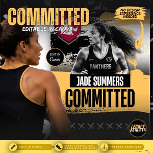 May include: A digital graphic template for an athlete commitment announcement featuring a black and gold color scheme. The design includes text reading COMMITTED, JADE SUMMERS, and LEGACY ATHLETE, with placeholders for an athlete photo and Canva editing instructions.