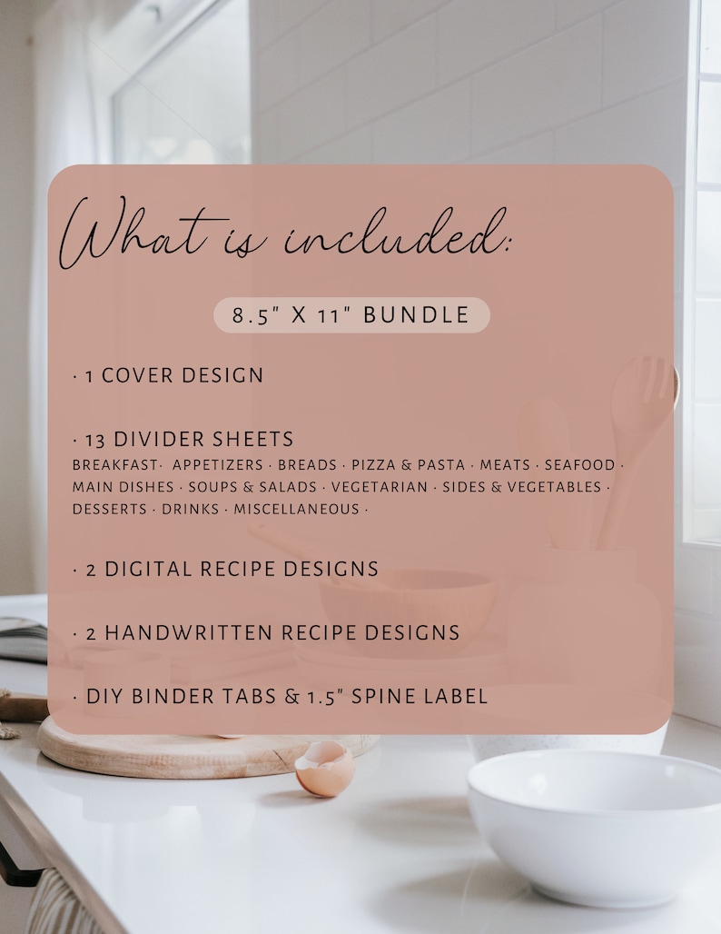 May include: A pink and brown printable recipe binder design template with the text "What is included: 8.5" x 11" BUNDLE" and a list of items included: 1 cover design, 13 divider sheets, 2 digital recipe designs, 2 handwritten recipe designs, and DIY binder tabs & 1.5" spine label.