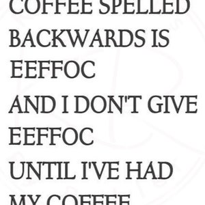 Coffee Spelled Backwards Digital Files