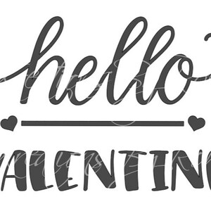 Hello Valentine SVG Digital File