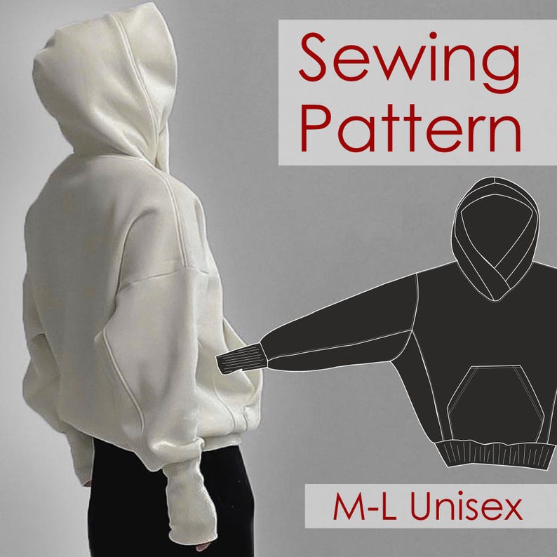 May include: Cream-colored unisex hoodie with a hood and long sleeves. The image includes a sewing pattern illustration and text that reads "Sewing Pattern" and "M-L Unisex". The hoodie is shown on a person wearing black pants.