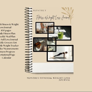 May include: A white and black spiral bound journal with the text "Monthly Fitness & Weight Loss Journal" on the cover. The cover also features images of a person doing yoga, a glass of green juice, and a bottle of essential oil.