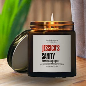 Jessicas Sanity Funny Candle Scented Soy Wax Gift for Her Relatable Candle for Friends Coworkers or Mom Mental Health Humor Gift