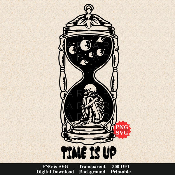 Time Is Up svg, Skull Sandglass Sublimation Design, Cute Hourglass svg, Motivational Illustration, Skeleton Hourglass png, Outer space Clock